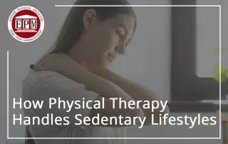 How Physical Therapy Handles Sedentary Lifestyles Featured Image
