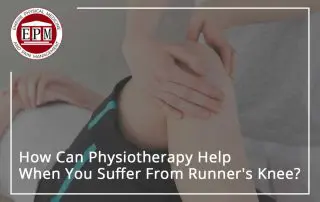 How Can Physiotherapy Help When You Suffer From Runner's Knee?